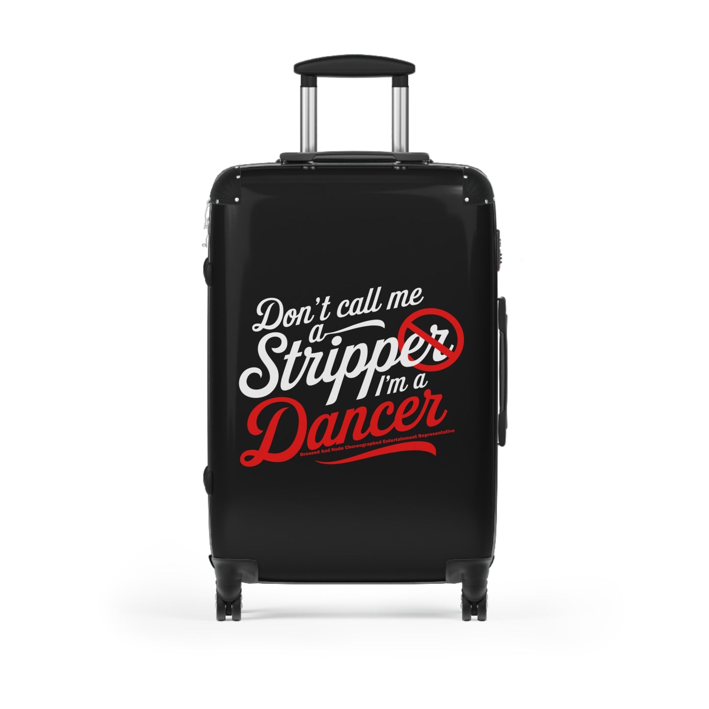 Stripper Suitcase | Don’t Call Me a Stripper | Travel Luggage for Dancers, Funny Gift for Travel Lovers, Unique Carry-On