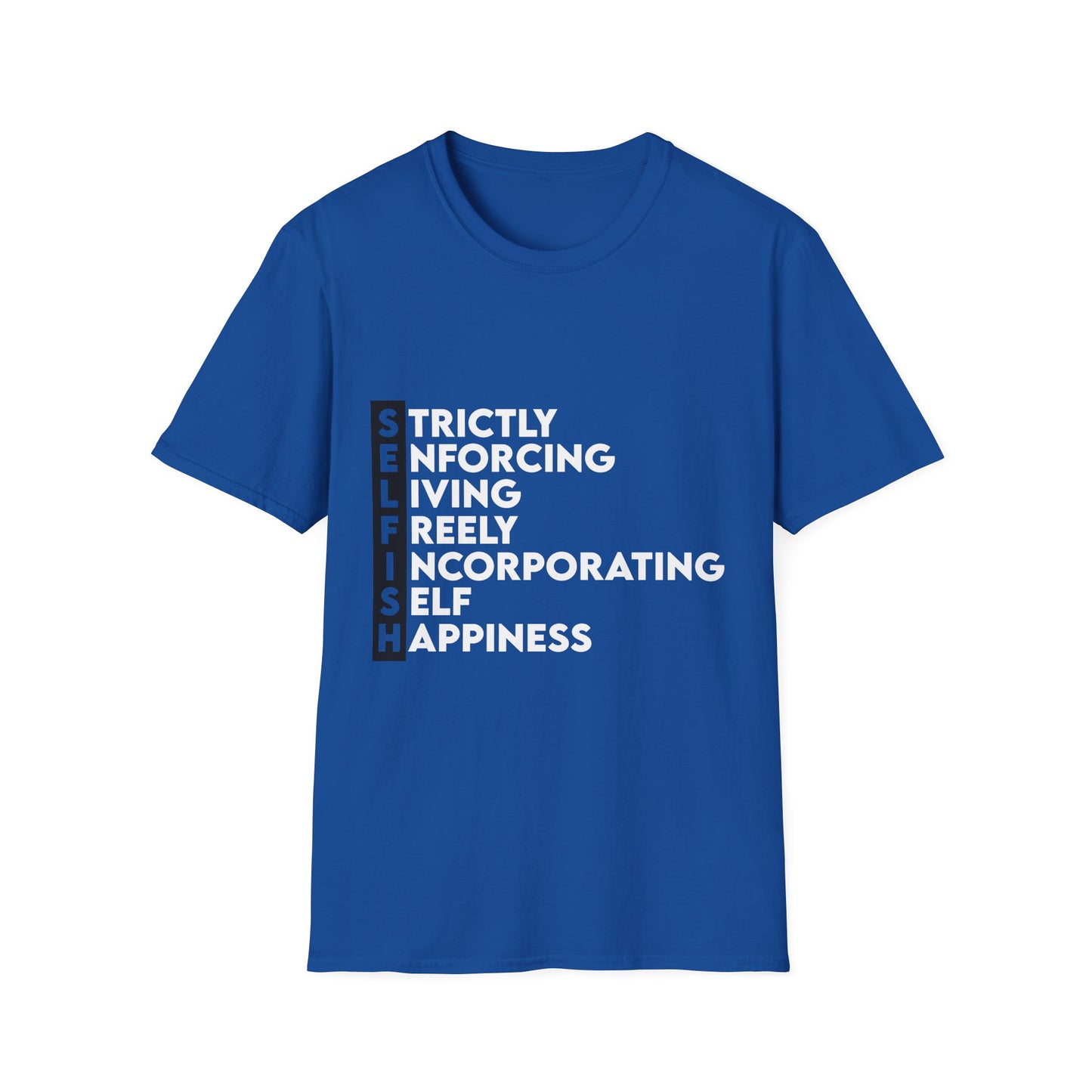 Self-Care Selfish Unisex T-Shirt - Promote Happiness & Balance