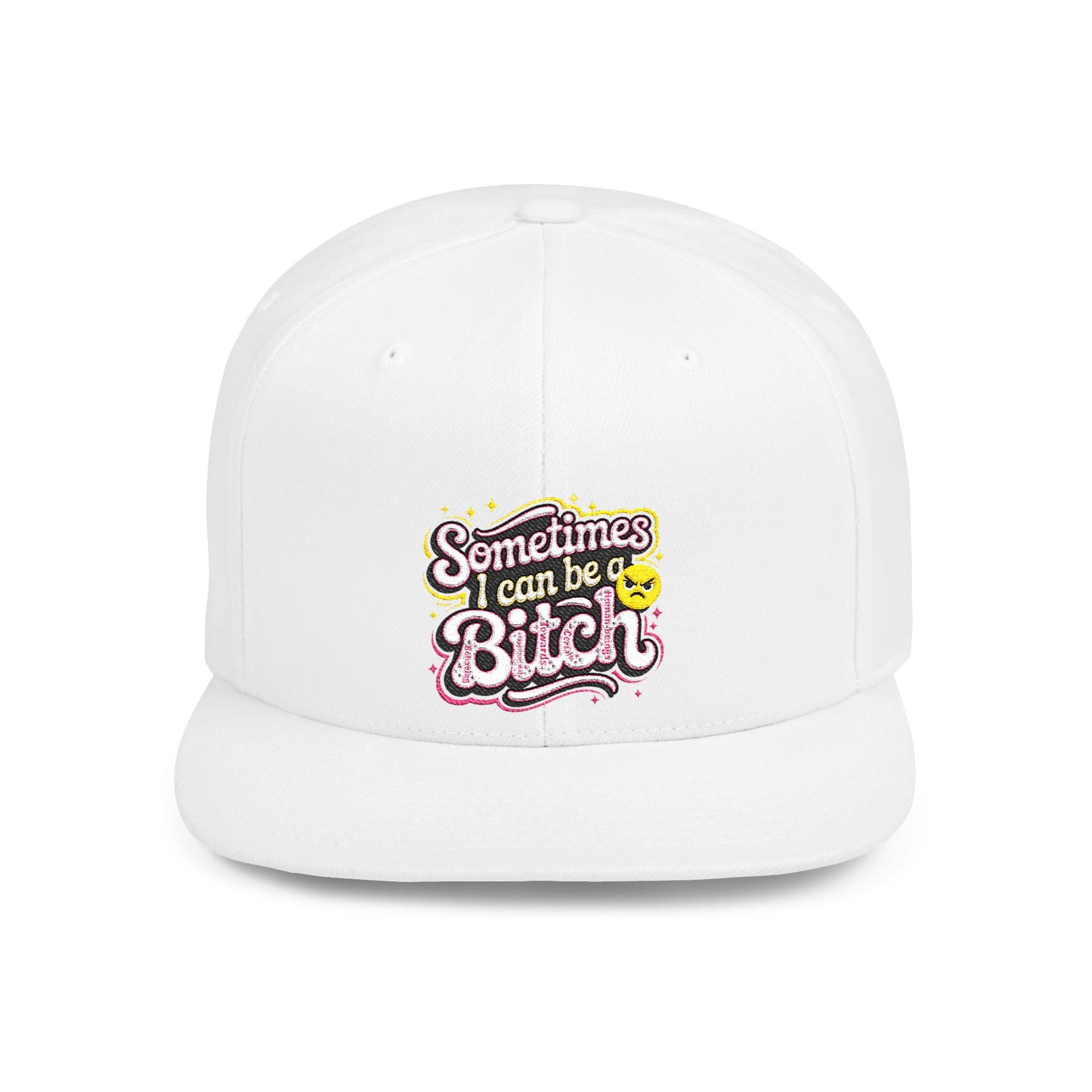 Sometimes I Can Be A B.I.T.C.H. Flat Bill Snapback Cap | Funny Hat for Trendsetters, Gift for Friends, Casual Wear, Street Style