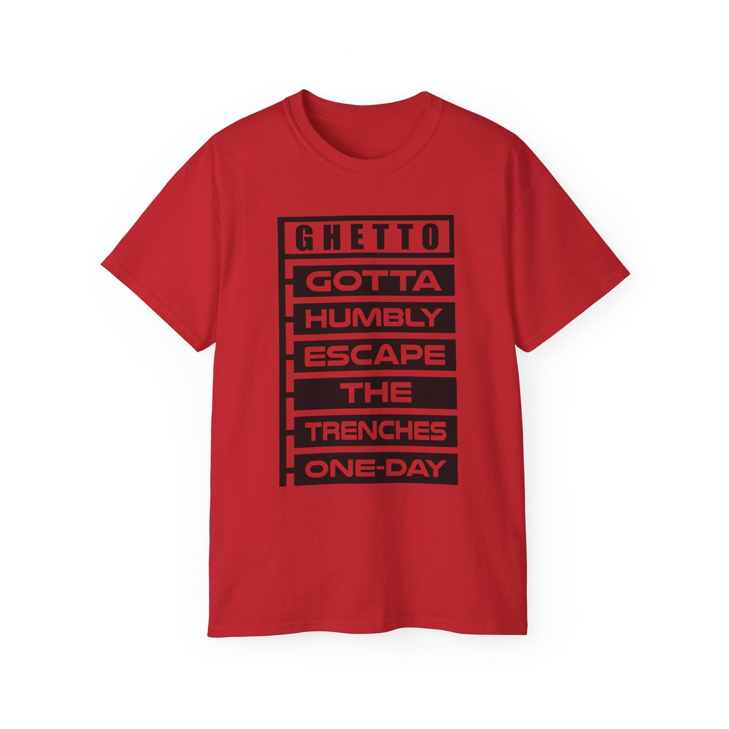 G.H.E.T.T.O. Unisex Ultra Cotton Tee - Motivational Graphic T-Shirt