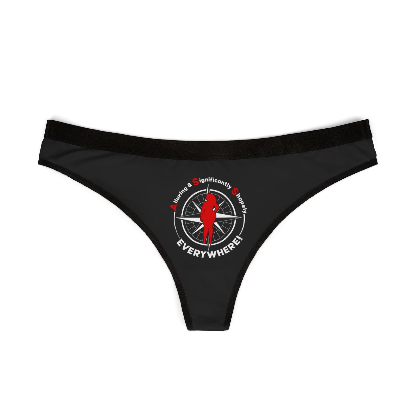 A.S.S. Everywhere (Alluring & Significantly Shapely) Stylish Women's Thongs, Comfy Underwear, Fashionable Intimates, Perfect Gift for Her