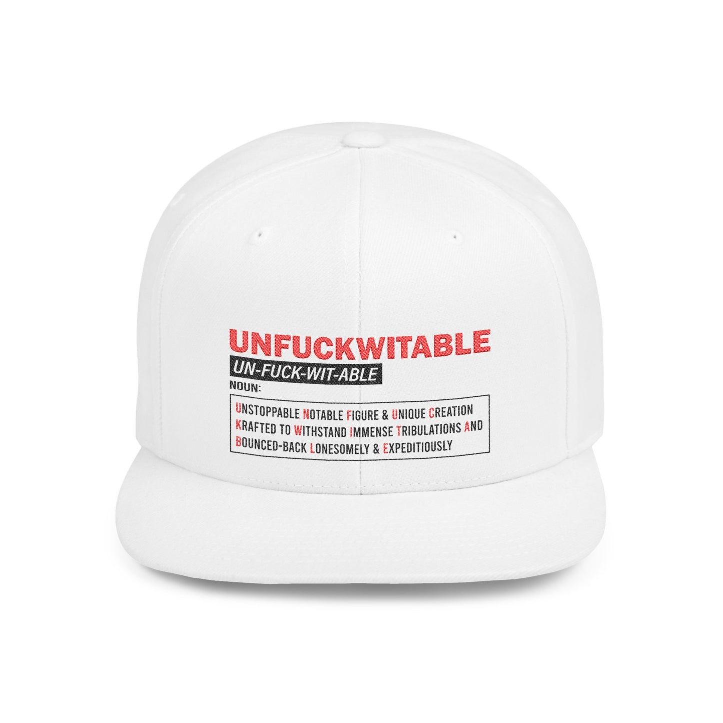 U.N.F.U.C.K.W.I.T.A.B.L.E. Flat Bill Snapback Hat | Bold Statement Cap, Fashion Accessory, Unique Gift, Casual Wear, Trendy Headwear