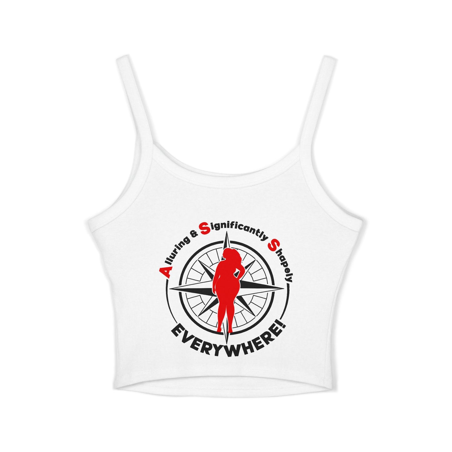 Sassy Women's Spaghetti Strap Tank Top - "A.S.S. Everywhere! Alluring Significantly Shapely"