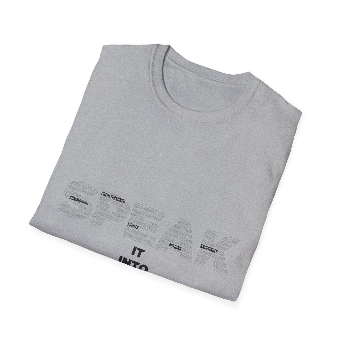 S.P.E.A.K. Into Existence Unisex Softstyle T-Shirt