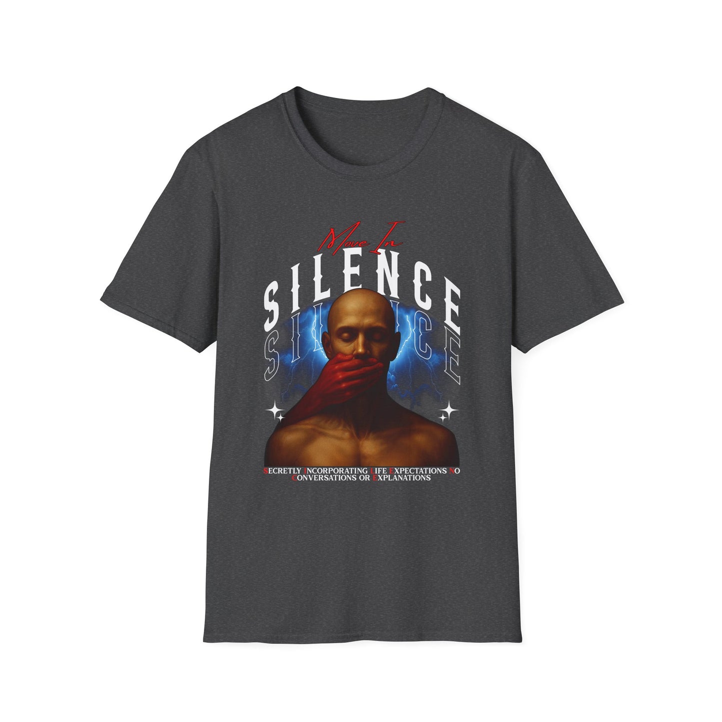 Move In S.I.L.E.N.C.E. (Secretly Incorporating Life Expectations No Conversations & Explanations) Tee, Artistic tee