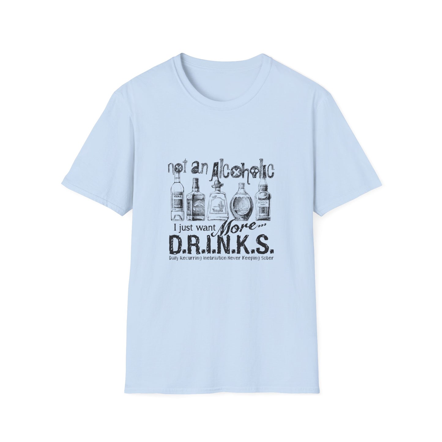 Not An Alcoholic Humorous Drink Lover T-Shirt, Funny Drinking Tee, Unisex Alcoholic Humor Shirt, Casual Everyday Wear, Gift for Party Lovers