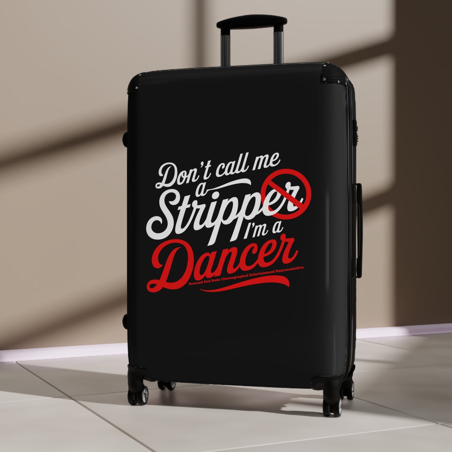 Stripper Suitcase | Don’t Call Me a Stripper | Travel Luggage for Dancers, Funny Gift for Travel Lovers, Unique Carry-On