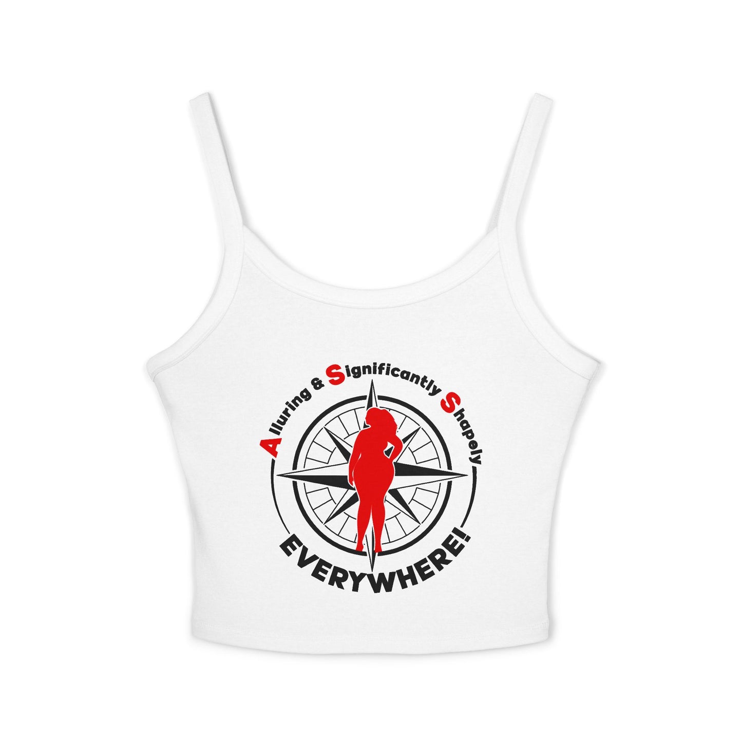 Sassy Women's Spaghetti Strap Tank Top - "A.S.S. Everywhere! Alluring Significantly Shapely"