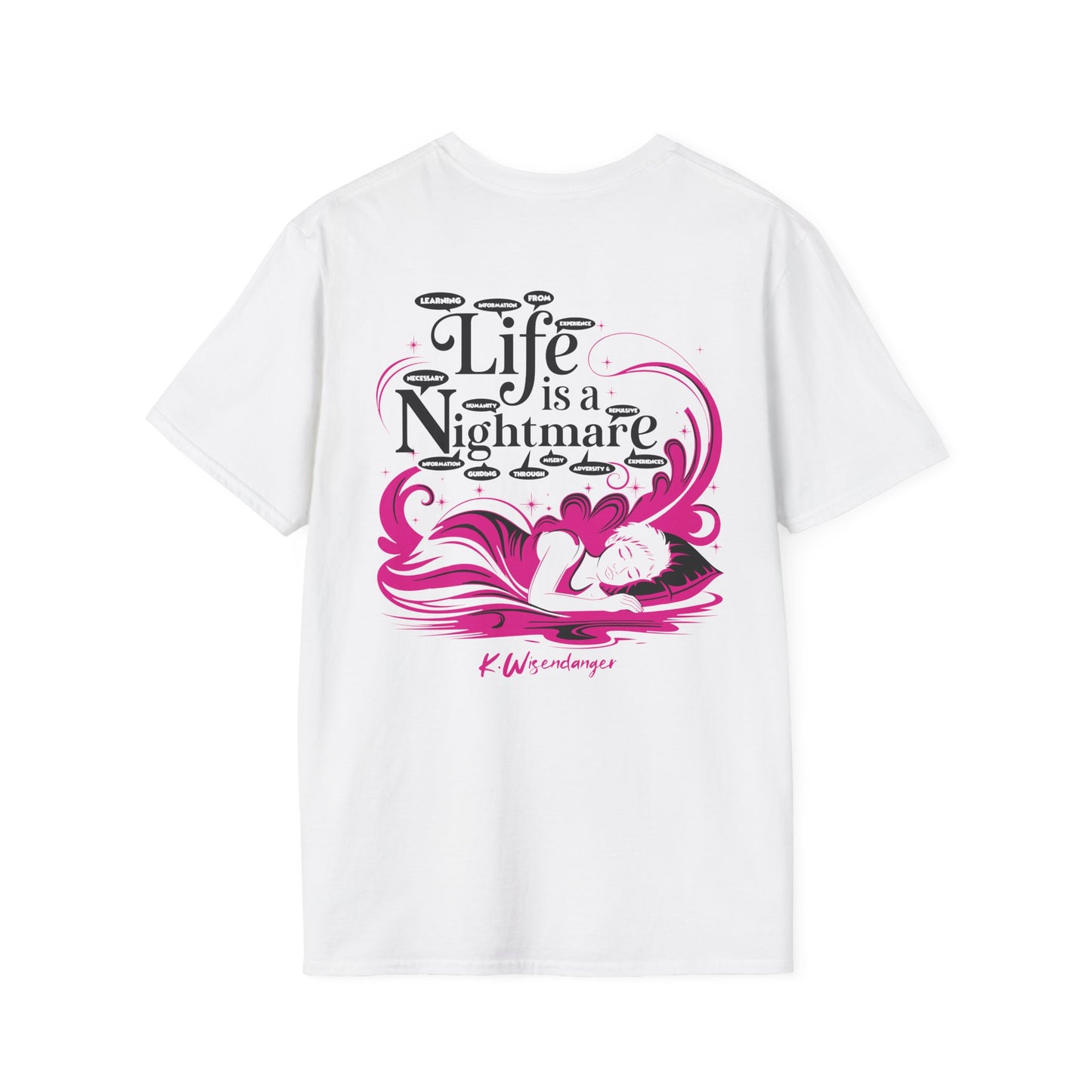 L.I.F.E is a D.R.E.A.M N.I.G.H.T.M.A.R.E. Unisex Softstyle T-Shirt - Whimsical Graphic Tee for Dreamers