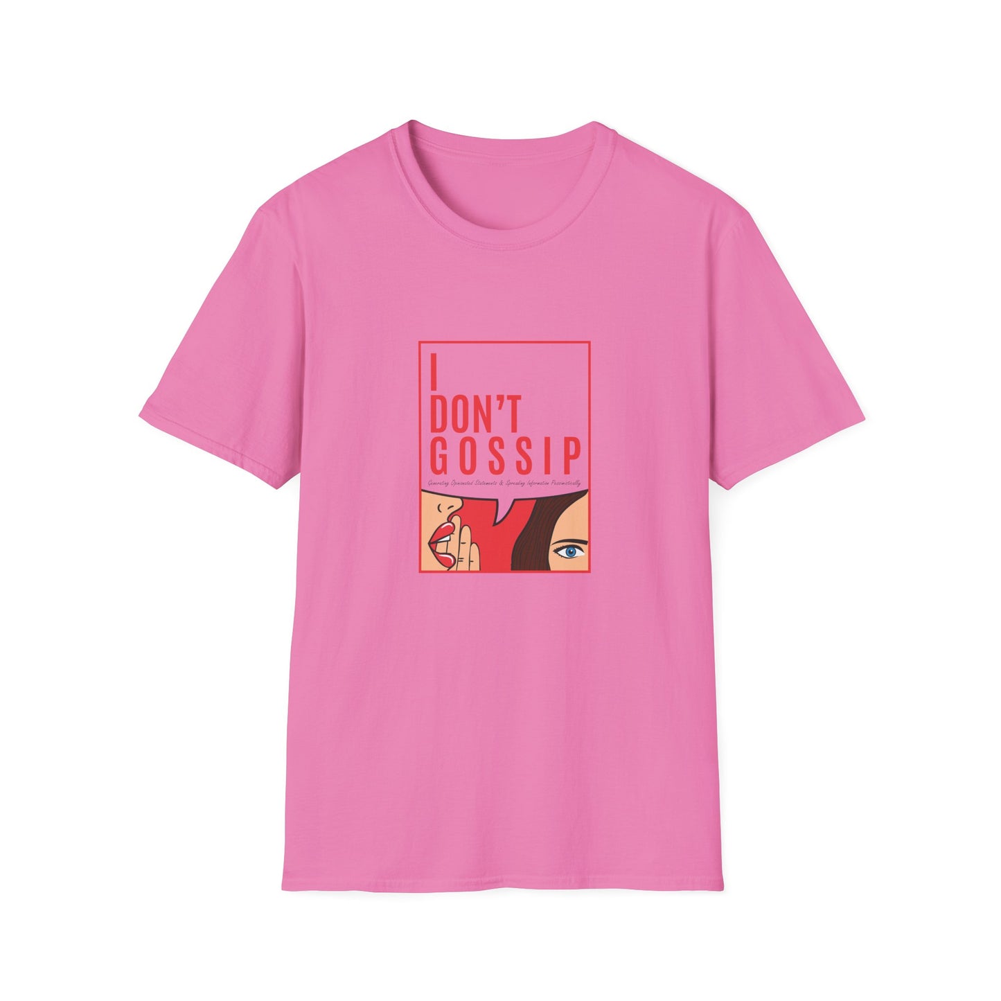 I Don't G.O.S.S.I.P. Graphic T-Shirt, Trendy Casual Tee, Perfect Gift for Friends, Birthday, Everyday Wear, Pop Culture Clothing