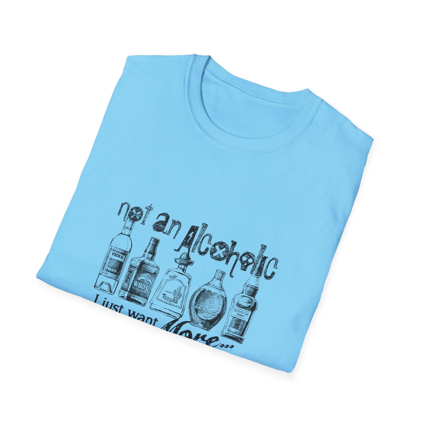 Not An Alcoholic Humorous Drink Lover T-Shirt, Funny Drinking Tee, Unisex Alcoholic Humor Shirt, Casual Everyday Wear, Gift for Party Lovers