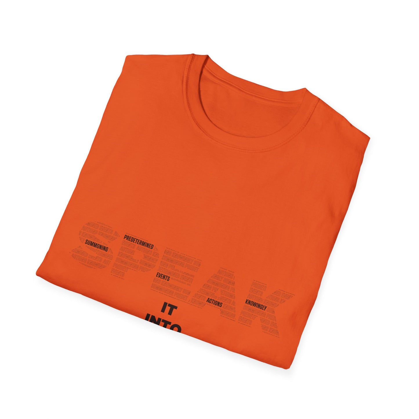 S.P.E.A.K. Into Existence Unisex Softstyle T-Shirt