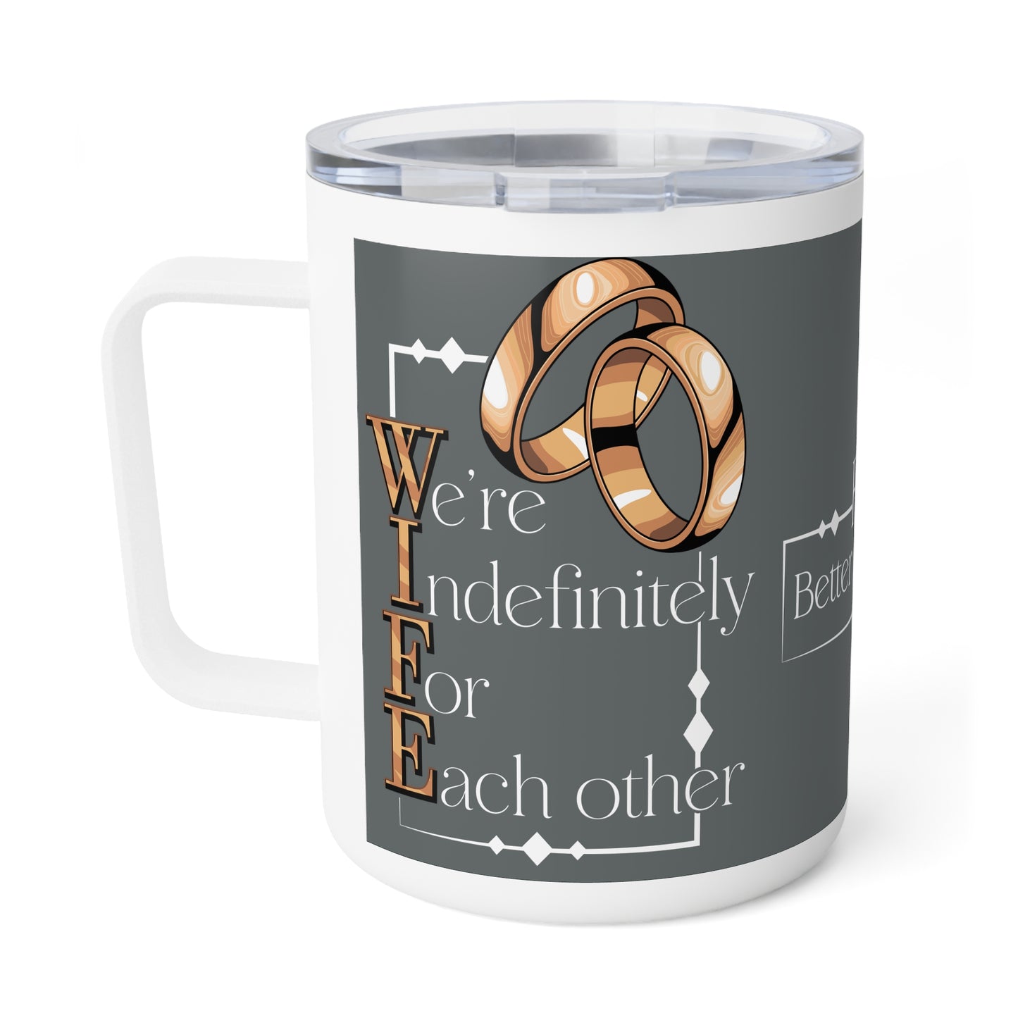 W.I.F.E. (We're Indefinitely For Each-Other) Personalized Insulated Coffee Mug, Better or Worse | Ideal Gift for Wife, Anniversary, Wedding, Birthday, Home Office