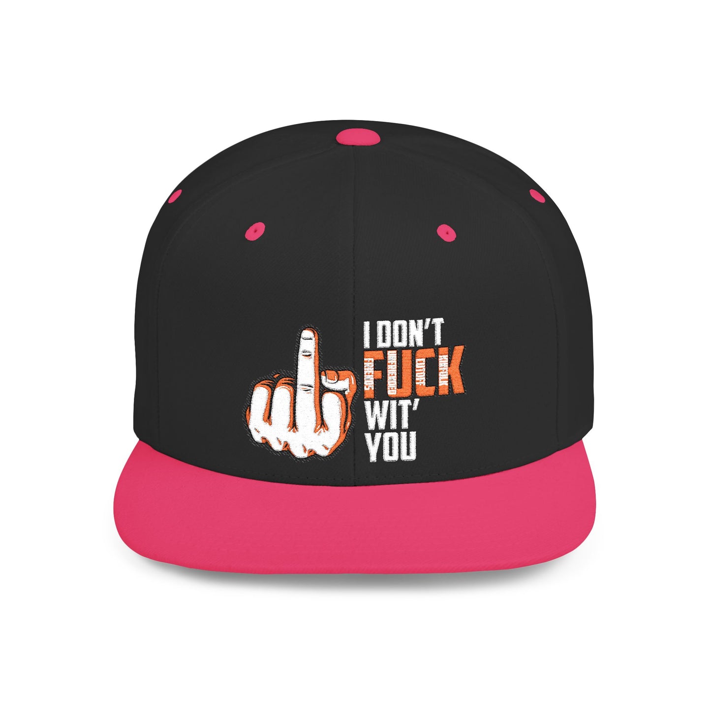 I Dont F.U.C.K. Wit U Snapback Hat, Funny Gift for Friends, Unisex Casual Cap