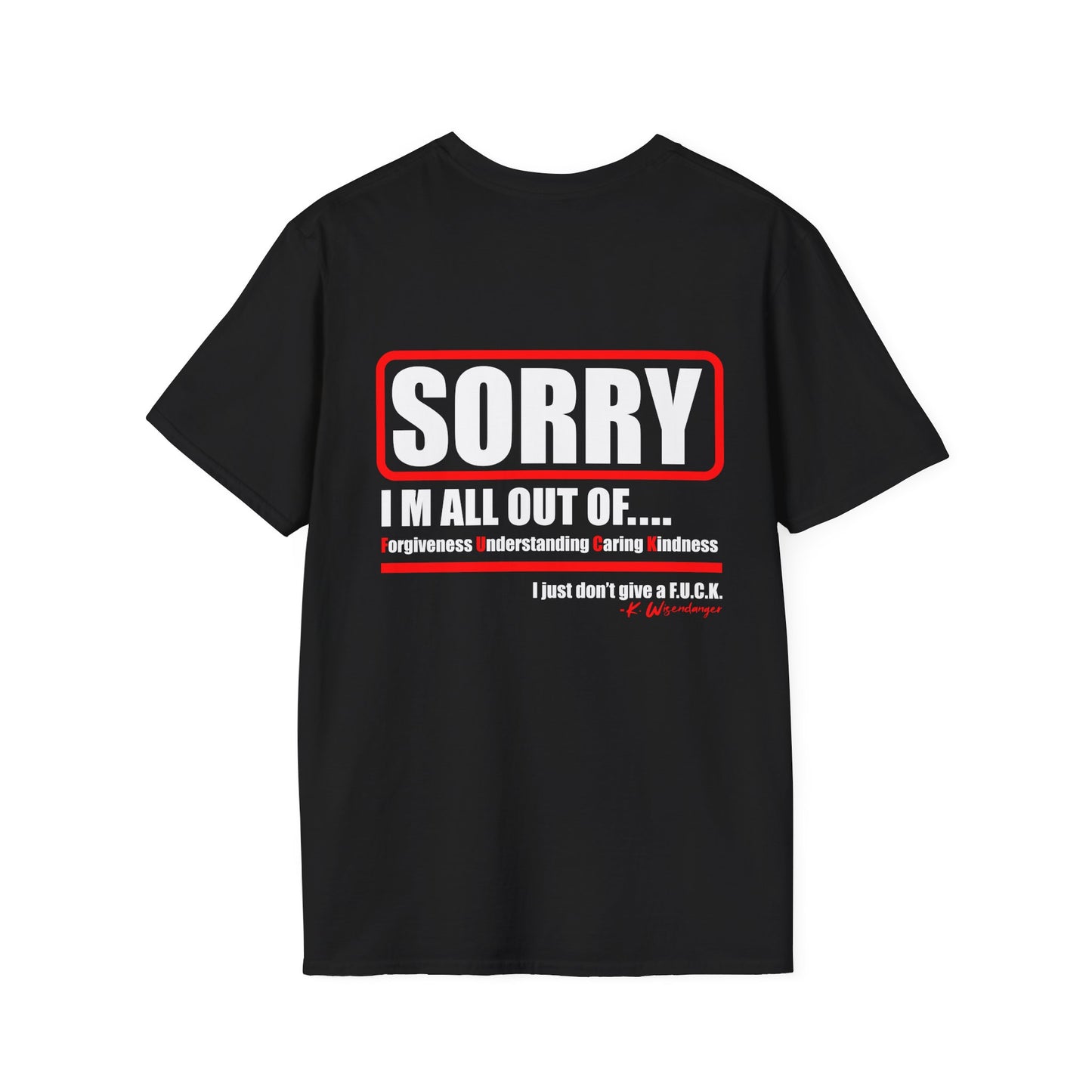 Unisex Softstyle T-Shirt - Seriously, I Just Don't Give A... Humor Tee