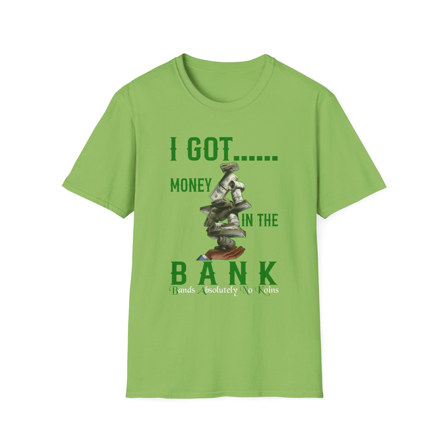 I Got Money In The B.A.N.K. Money T-Shirt, Funny Graphic Tee, Gift for Him/Her, Casual Wear, Birthday Gift, Holiday Apparel