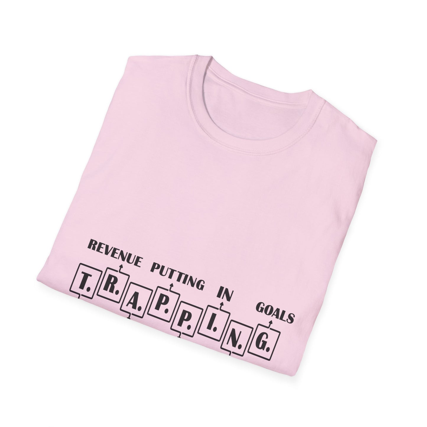 Trapping Goals Unisex Softstyle T-Shirt - Motivational Graphic Tee for Entrepreneurs