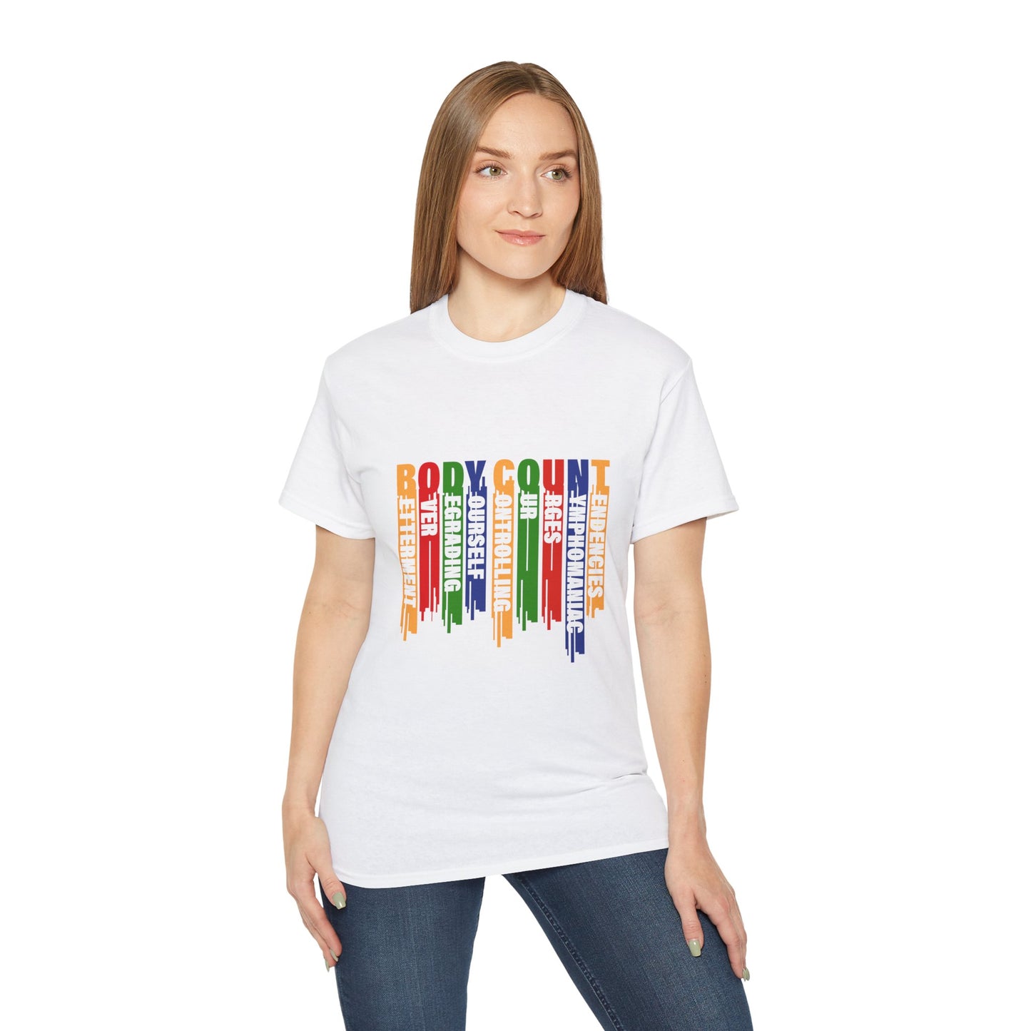 Body Count -Betterment Over Degrading Yourself Controlling Our Nymphomaniac Tendencies Unisex Ultra Cotton Tee