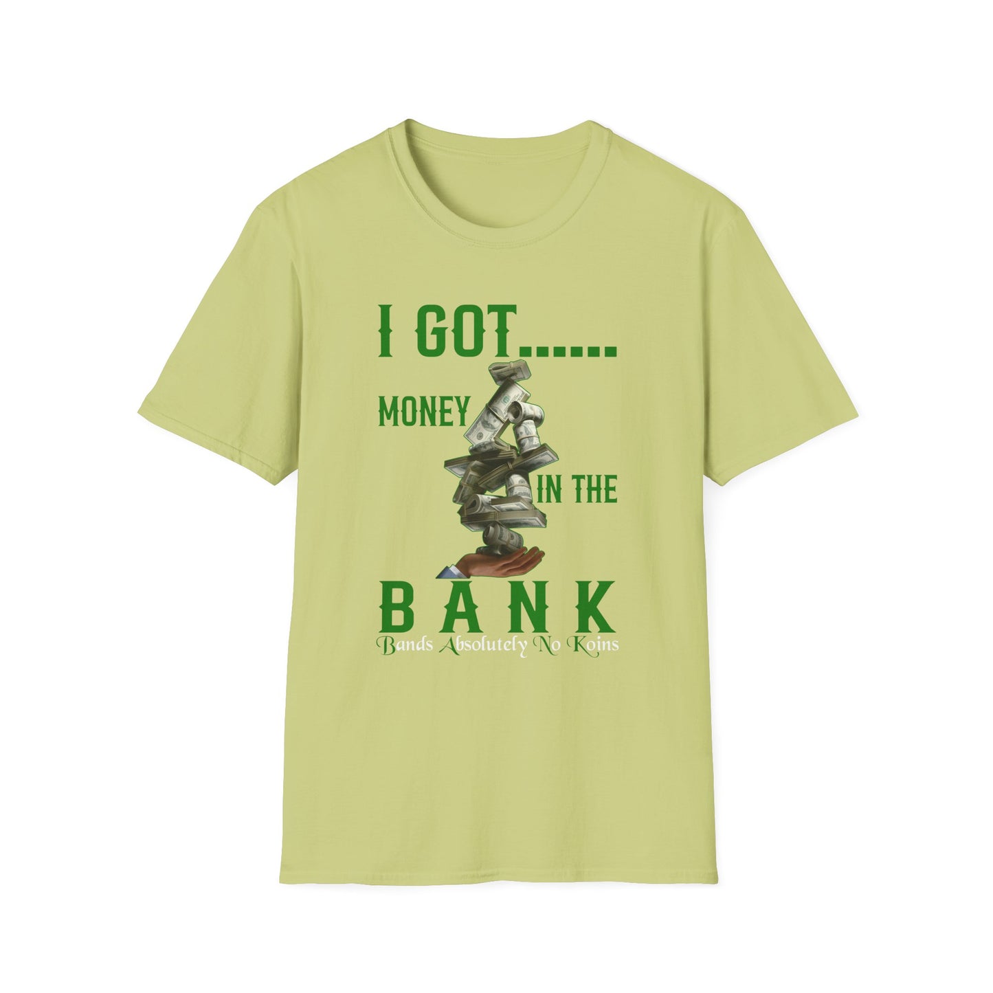 I Got Money In The B.A.N.K. Money T-Shirt, Funny Graphic Tee, Gift for Him/Her, Casual Wear, Birthday Gift, Holiday Apparel