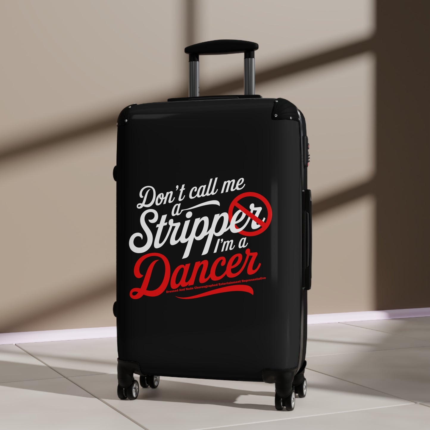 Stripper Suitcase | Don’t Call Me a Stripper | Travel Luggage for Dancers, Funny Gift for Travel Lovers, Unique Carry-On