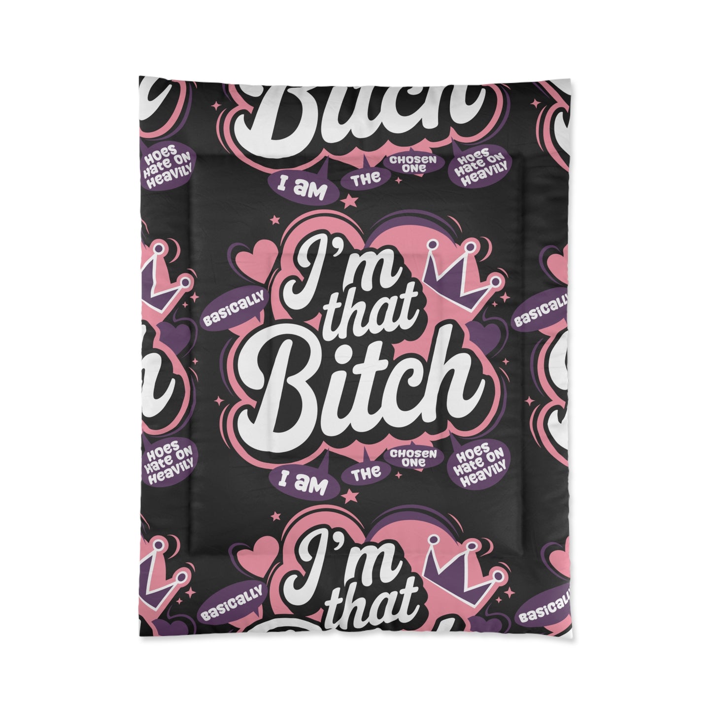 I'm That B.I.T.C.H. Bold Statement Comforter