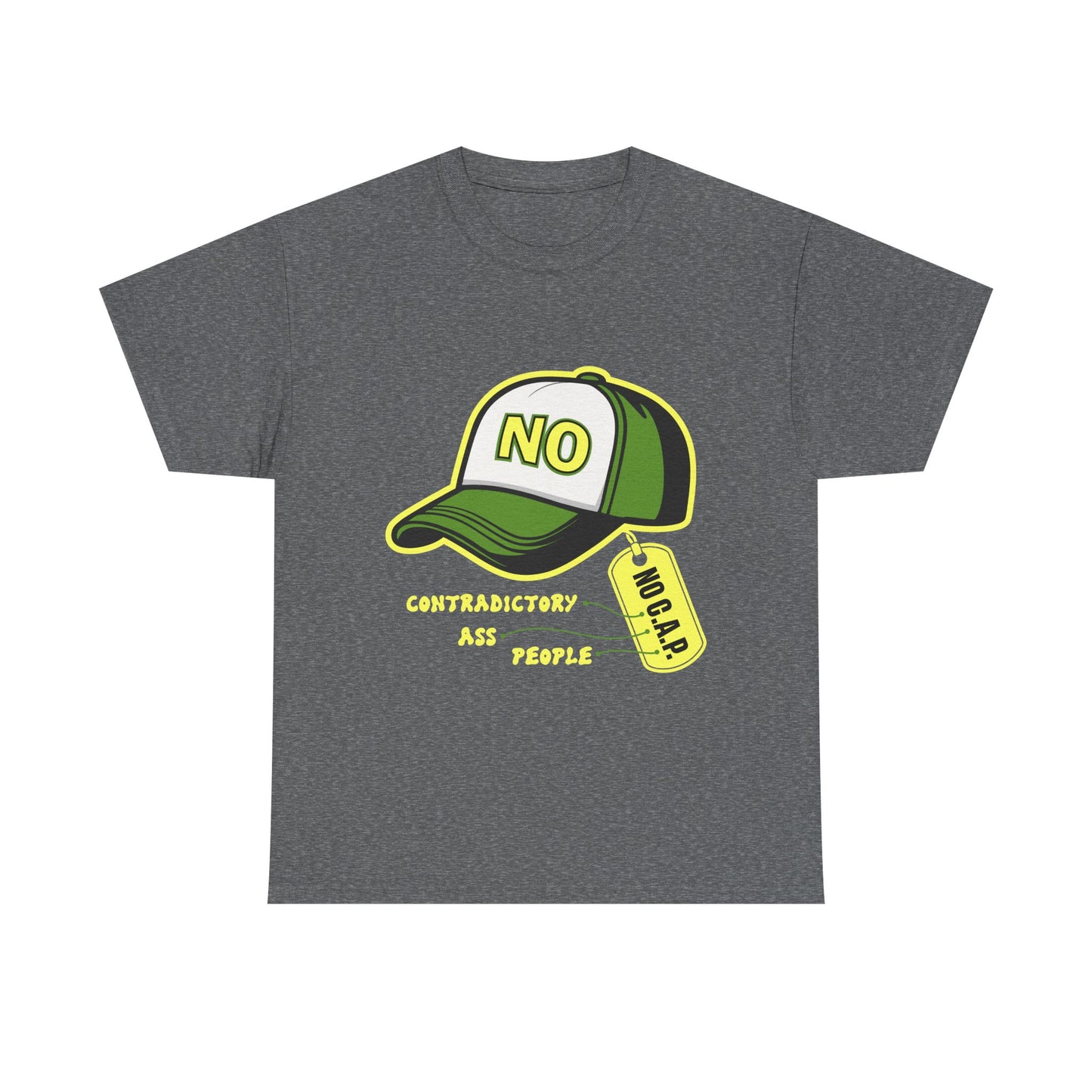No C.A.P. Contradictory Humor Tee, Funny Graphic Tee, Unisex Cotton T-Shirt, Casual Wear, Gift for Friends, Everyday Fashion