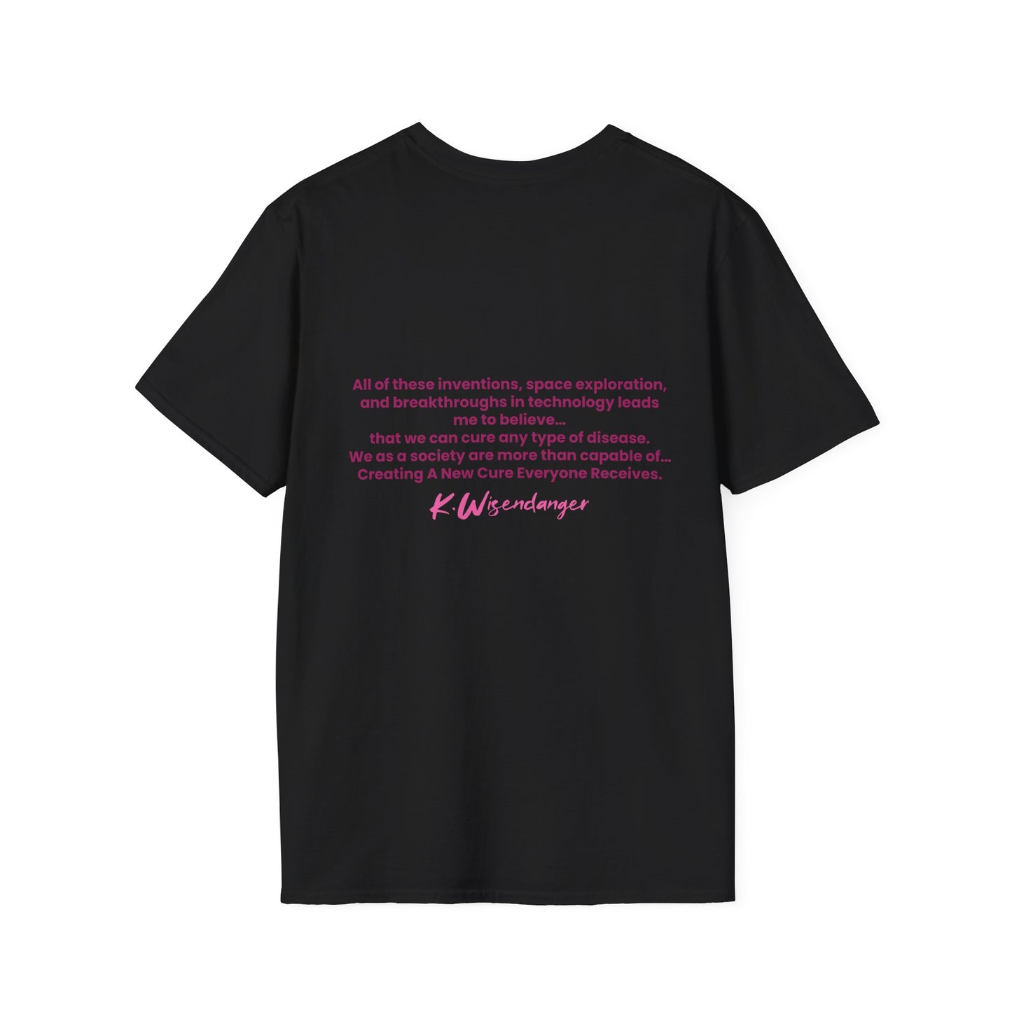 C.A.N.C.E.R.  "Create a New Cure Everyone Receives" - Awareness Unisex Softstyle T-Shirt