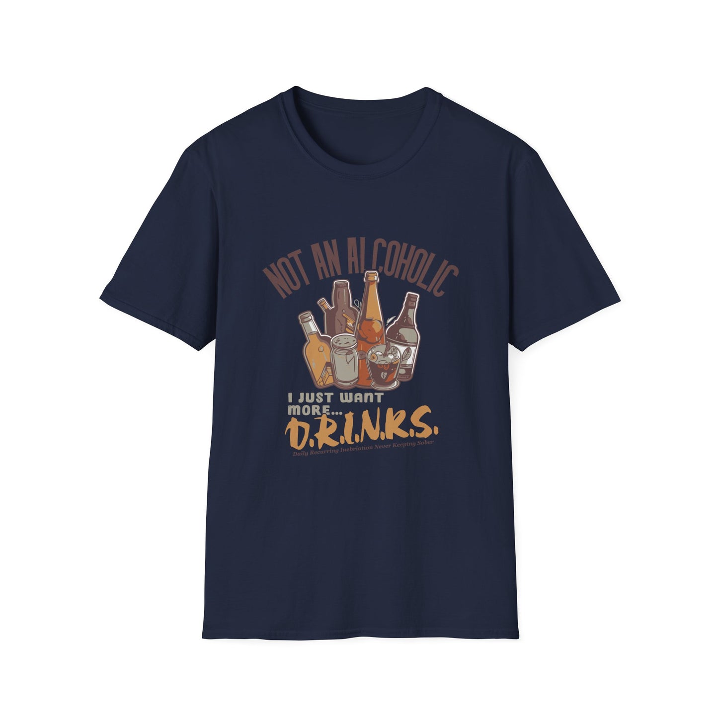 Not An Alcoholic Funny Drinking Quotes T-Shirt, Humor Tee, Alcoholic Gift, Party Shirt, Unisex Graphic Top