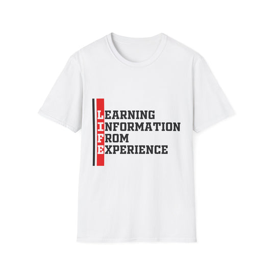 Unisex Softstyle T-Shirt - "Learning Information from Experience" - Inspirational Life Quote Tee