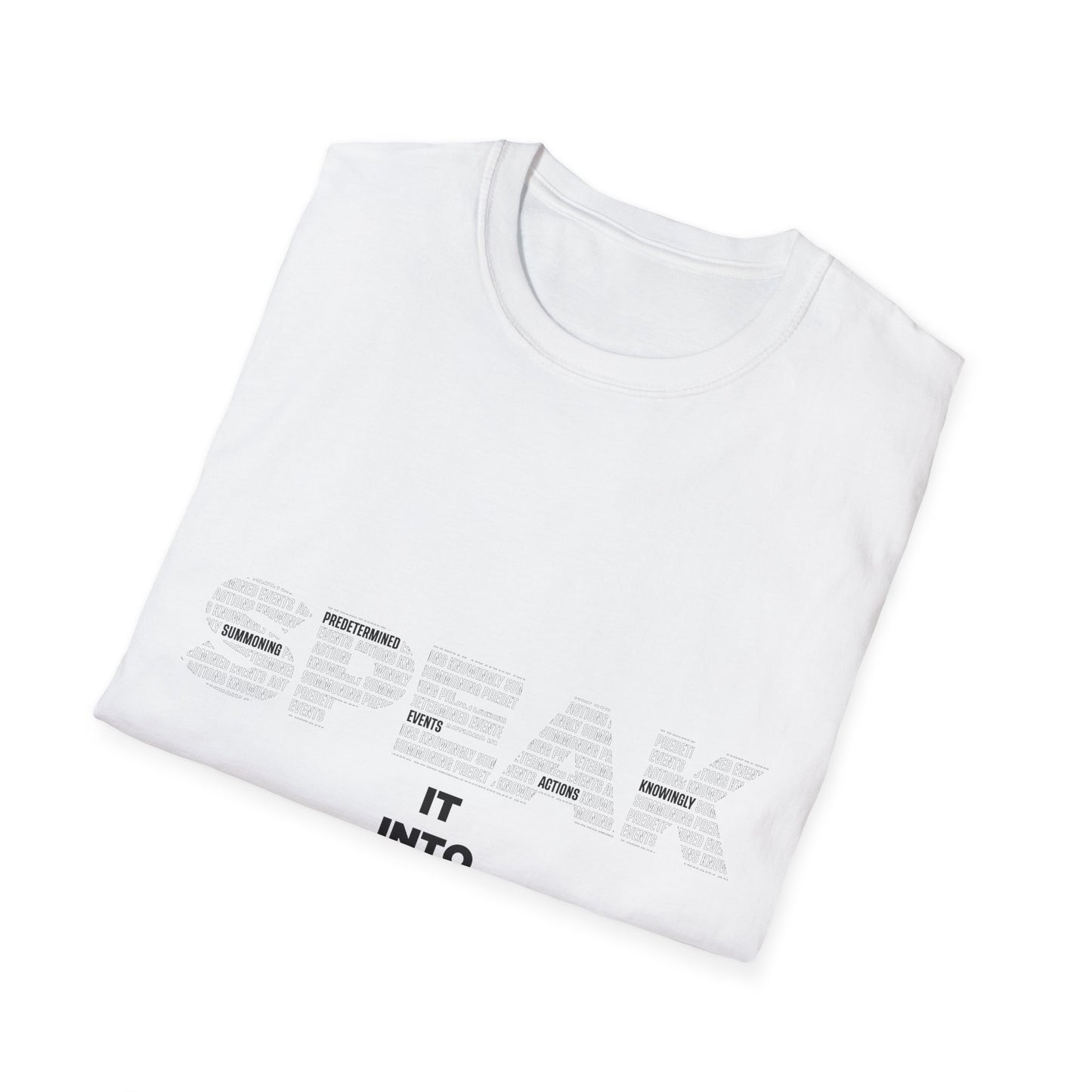 S.P.E.A.K. Into Existence Unisex Softstyle T-Shirt