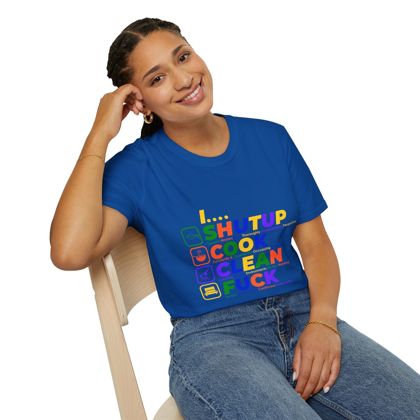 S.H.U.T. U.P., C.O.O.K., C.L.E.A.N., F.U.C.K. Funny Unisex Softstyle T-Shirt | for girlfriends and wives
