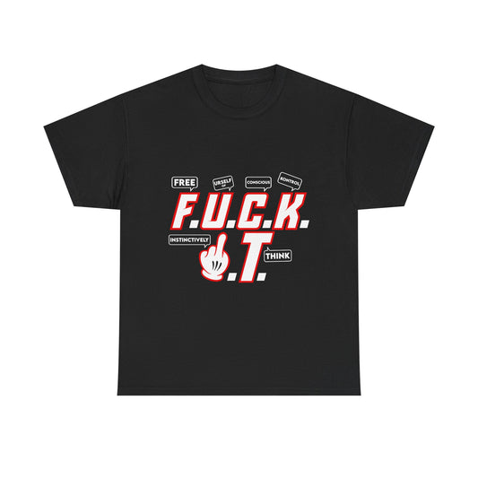 Bold Statement Unisex Tee - F.U.C.K. I.T. Graphic Shirt