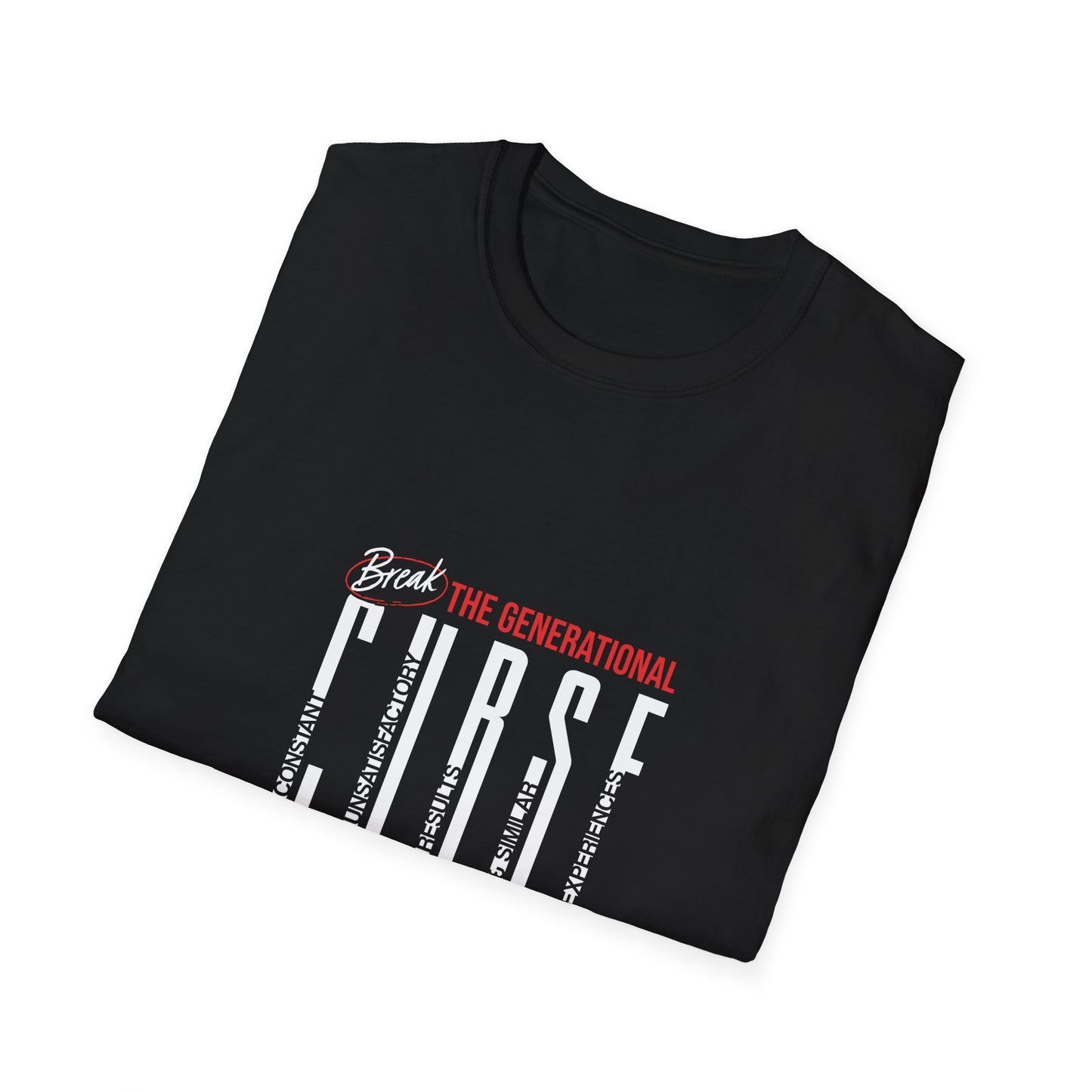 Break The Generational C.U.R.S.E. (Constant Unsatisfactory Results & Similar Experiences) Unisex T-Shirt - Softstyle Tee, Casual Wear,