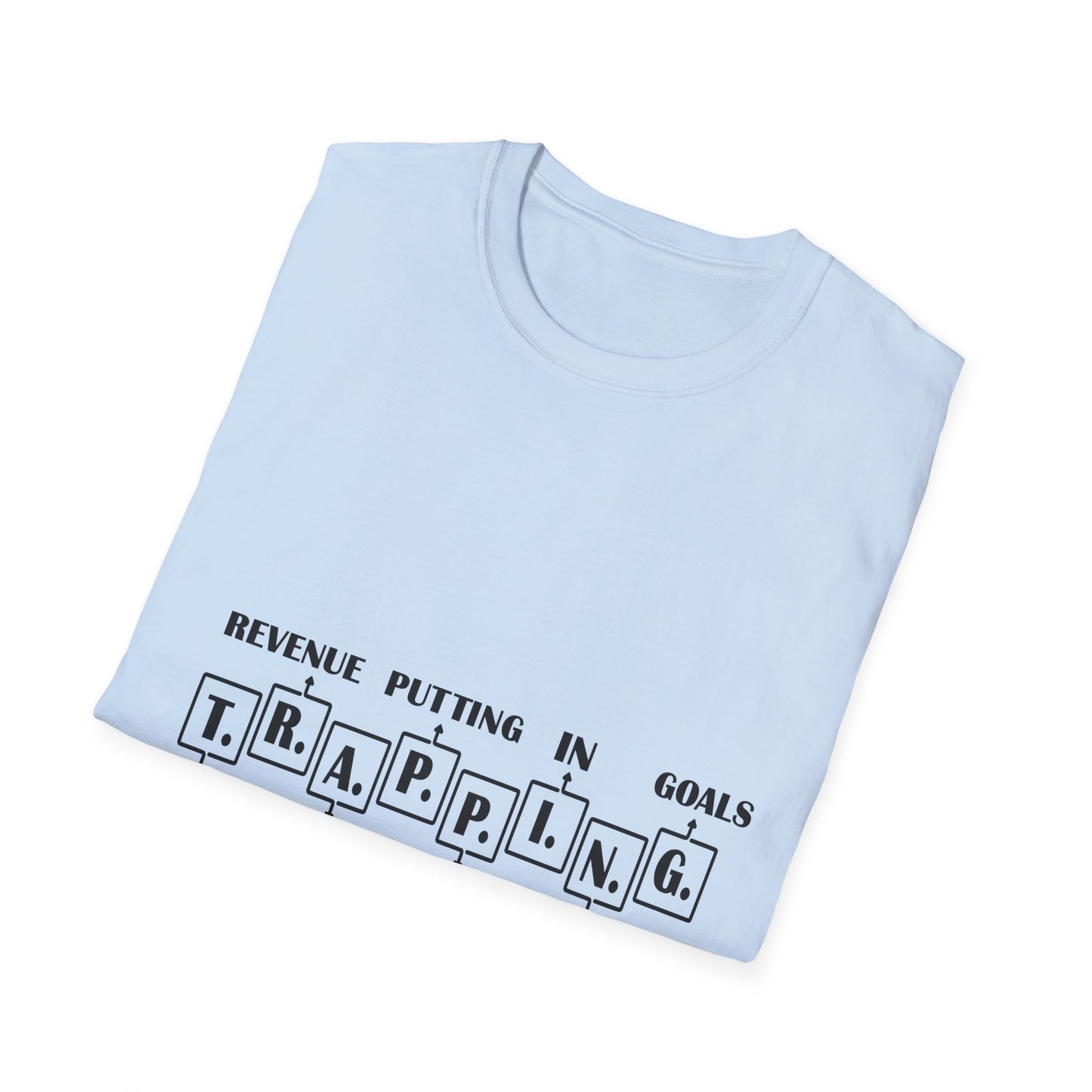 Trapping Goals Unisex Softstyle T-Shirt - Motivational Graphic Tee for Entrepreneurs