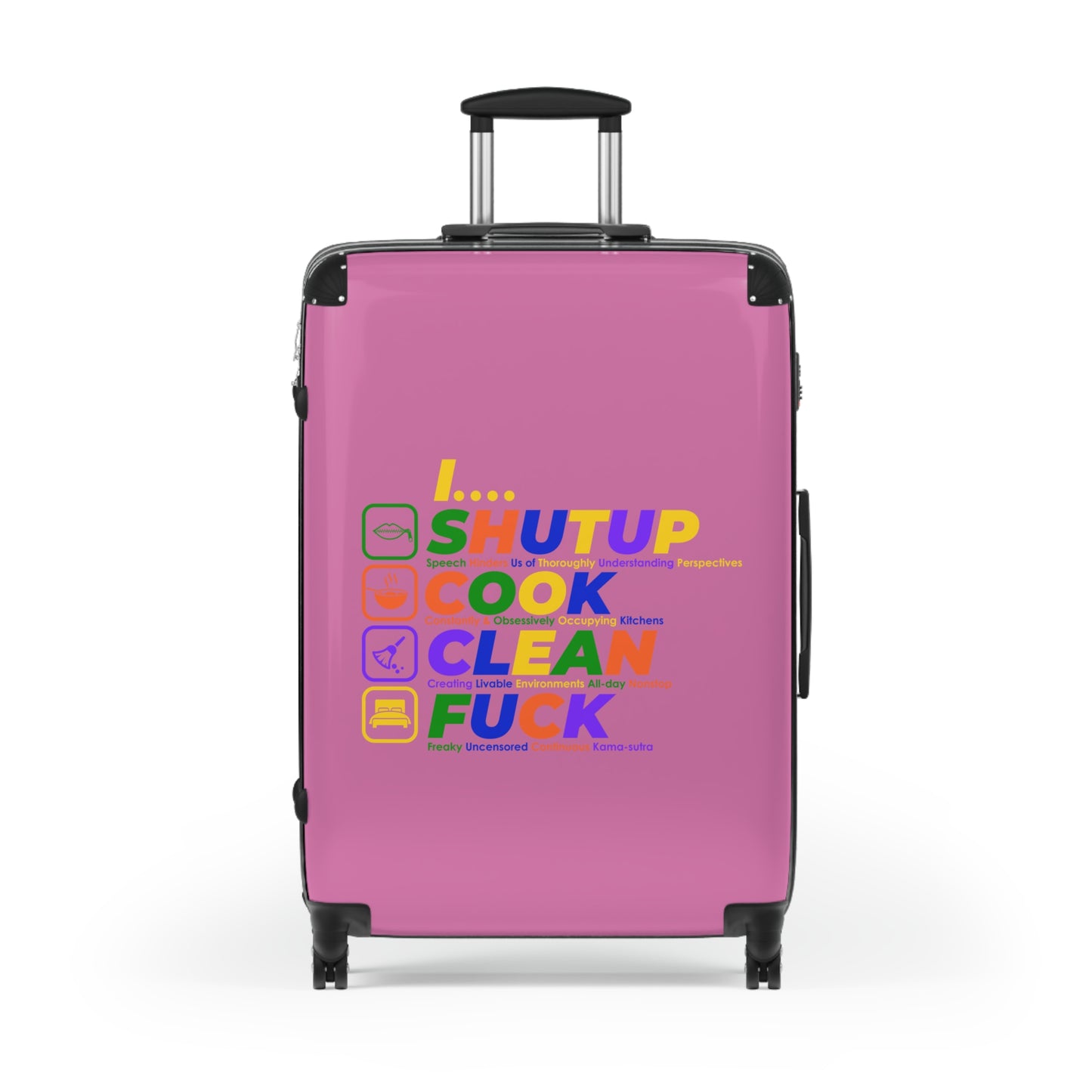 Shut Up Cook Clean Fuck Colorful Travel Suitcase - Fun, Creative Design for Adventurers, Stylish Luggage for Every Trip