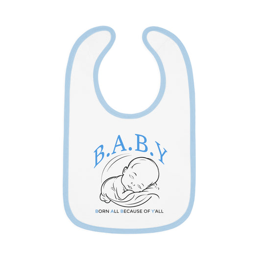B.A.B.Y. (Born All Because of Ya'll)
