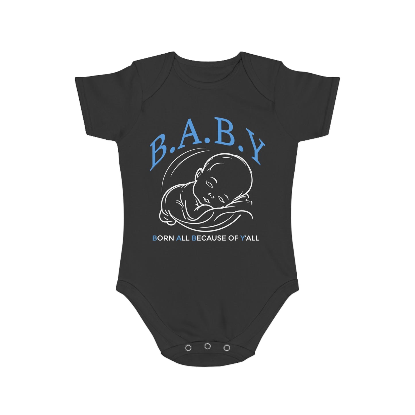 B.A.B.Y. Born All Because of Ya'll Gift for New Parents, Infant Outfit, Cute Baby Clothes, Baby Shower Gift, Newborn Apparel