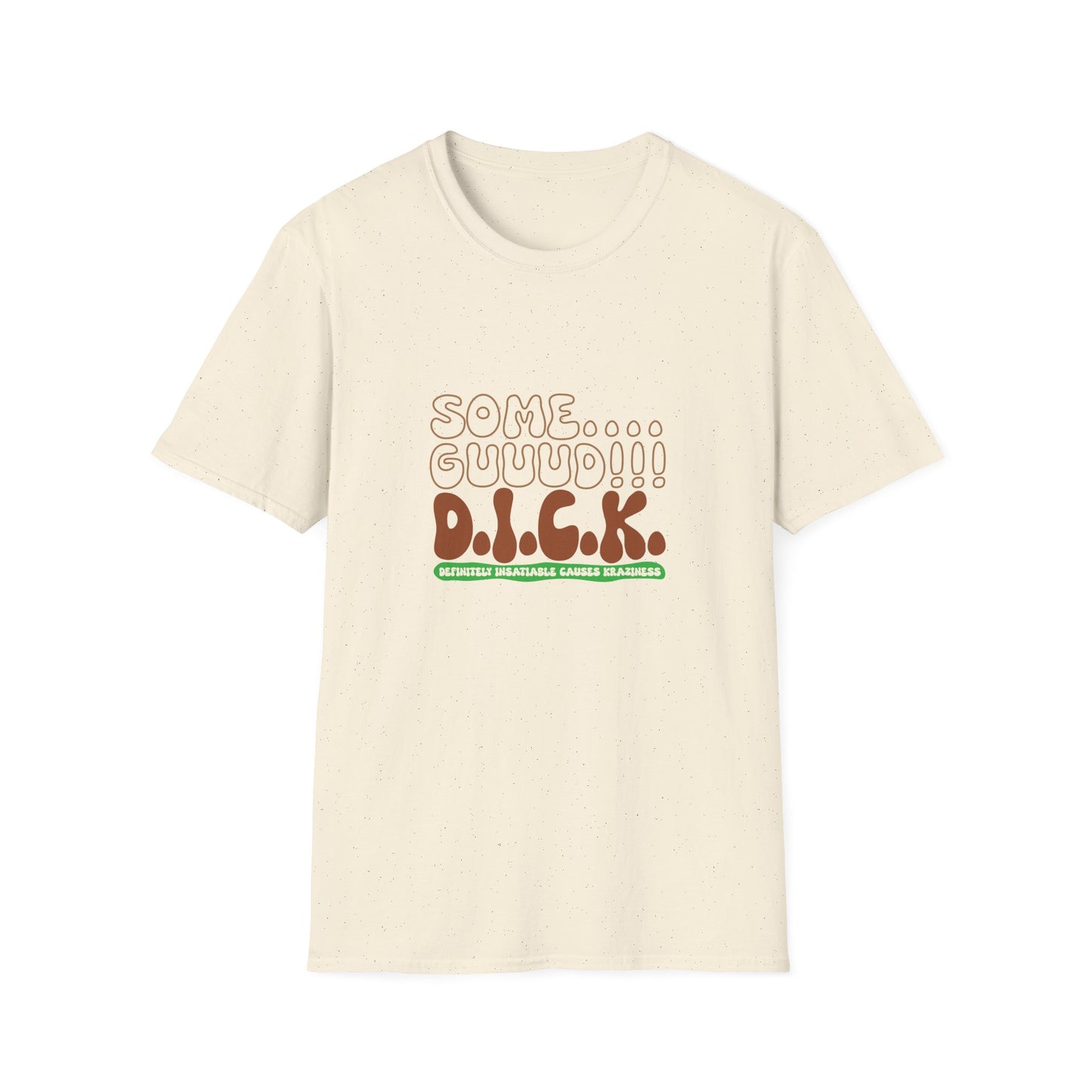 GUUUD!  D.I.C.K. T-Shirt, Funny Quote Tee, Casual Wear, Gift for Friends, Humorous Clothing