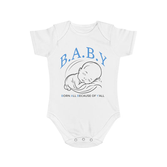 Cute B.A.B.Y. (Born All Because of Ya'll) Bodysuit for Newborns, Adorable Infant Outfit for Baby Showers