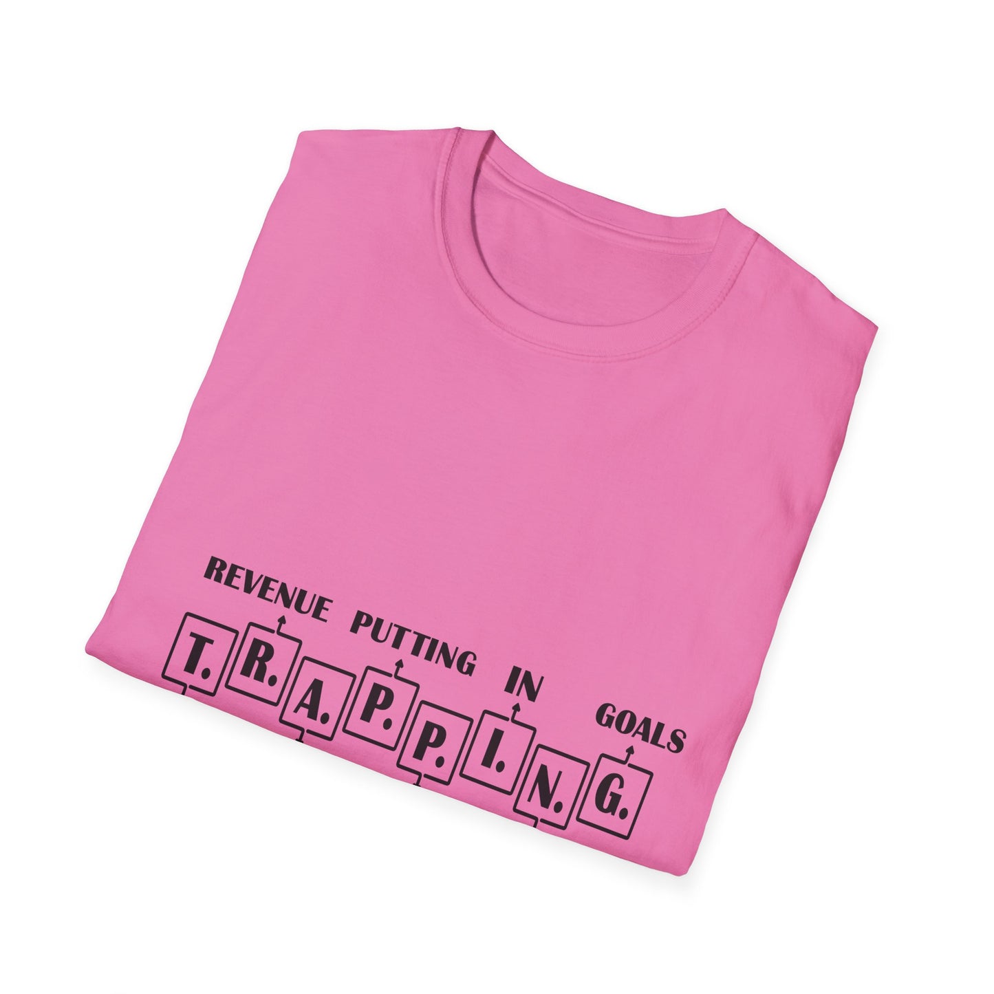 Trapping Goals Unisex Softstyle T-Shirt - Motivational Graphic Tee for Entrepreneurs