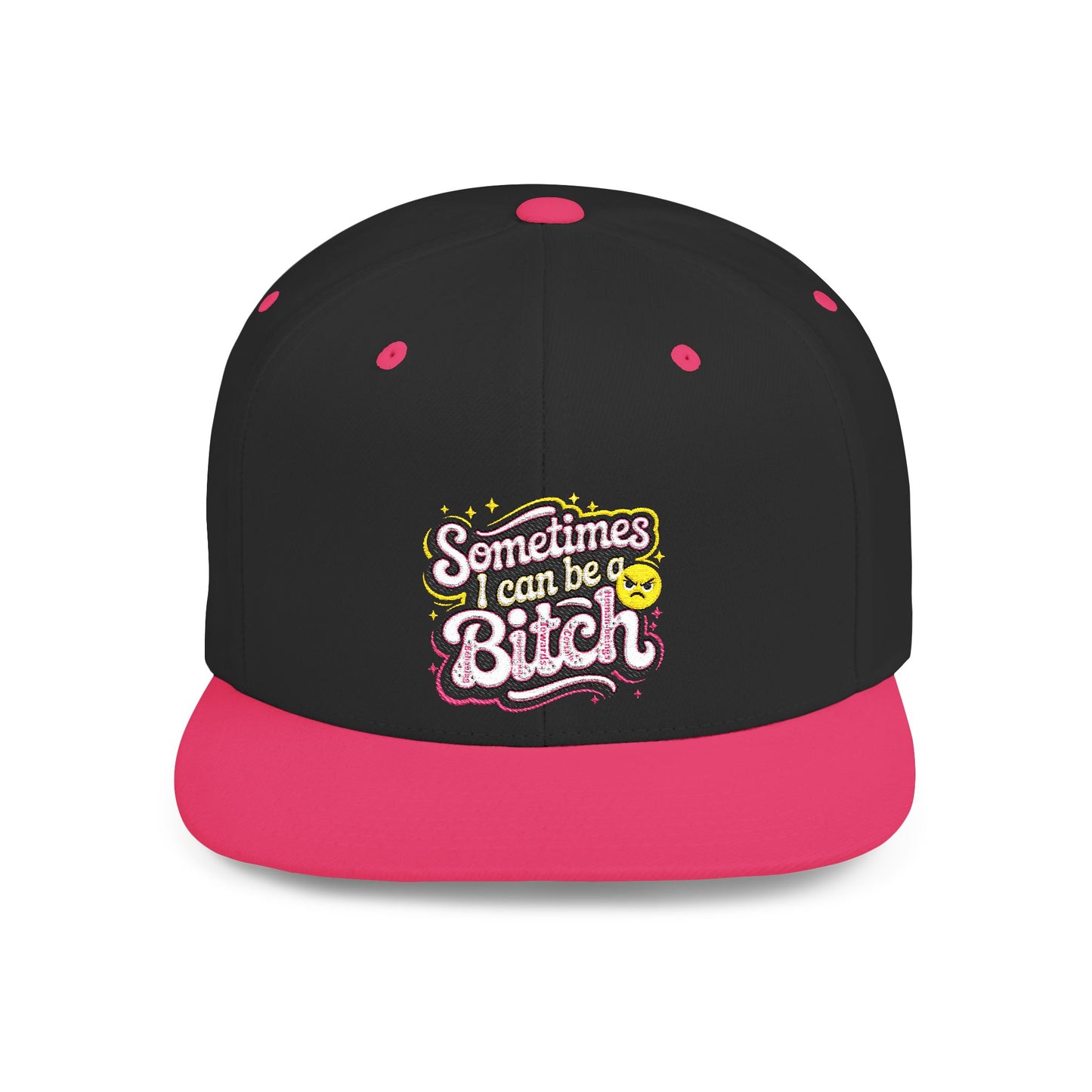 Sometimes I Can Be A B.I.T.C.H. Flat Bill Snapback Cap | Funny Hat for Trendsetters, Gift for Friends, Casual Wear, Street Style