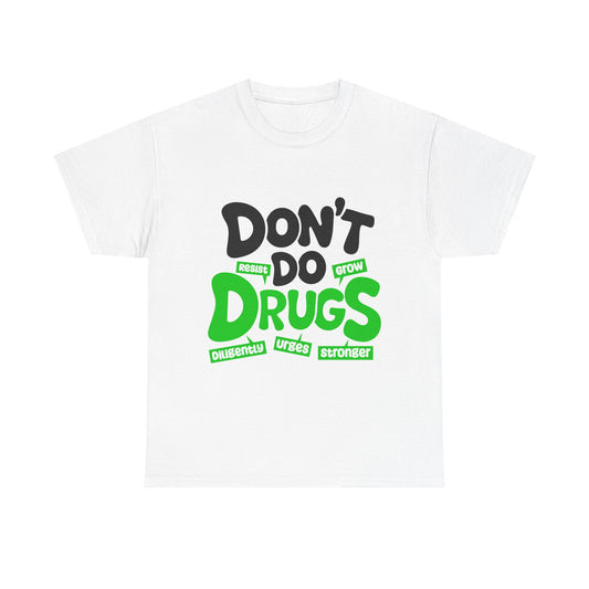 Don't Do Drugs Awareness Unisex Heavy Cotton Tee