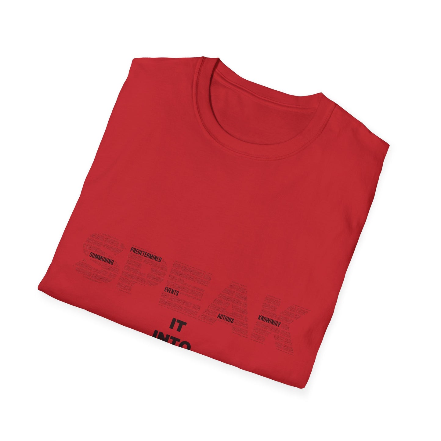 S.P.E.A.K. Into Existence Unisex Softstyle T-Shirt