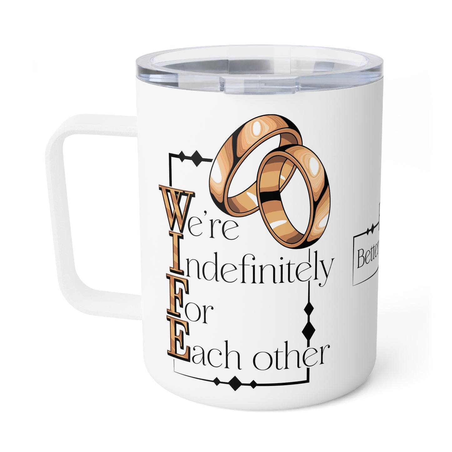 W.I.F.E. (We're Indefinitely For Each-Other) Insulated Coffee Mug, 10oz - For Better or Worse, Perfect Gift for Wives, Personalized Coffee Cup