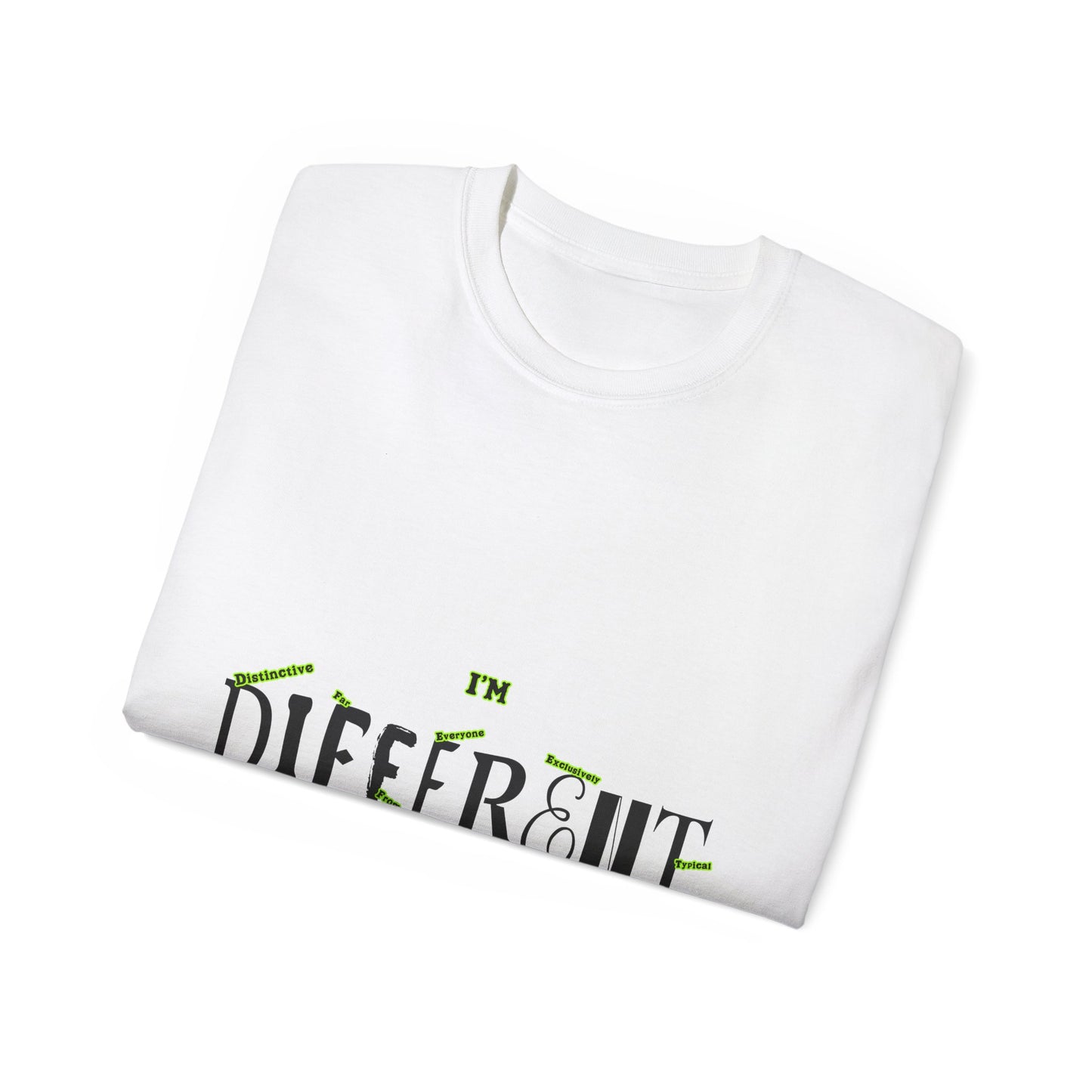 I'm D.I.F.F.E.R.E.N.T. Unisex Ultra Cotton Tee - Fun Fashion, Casual Wear, Gift for Friends, Unique Style, Statement T-Shirt