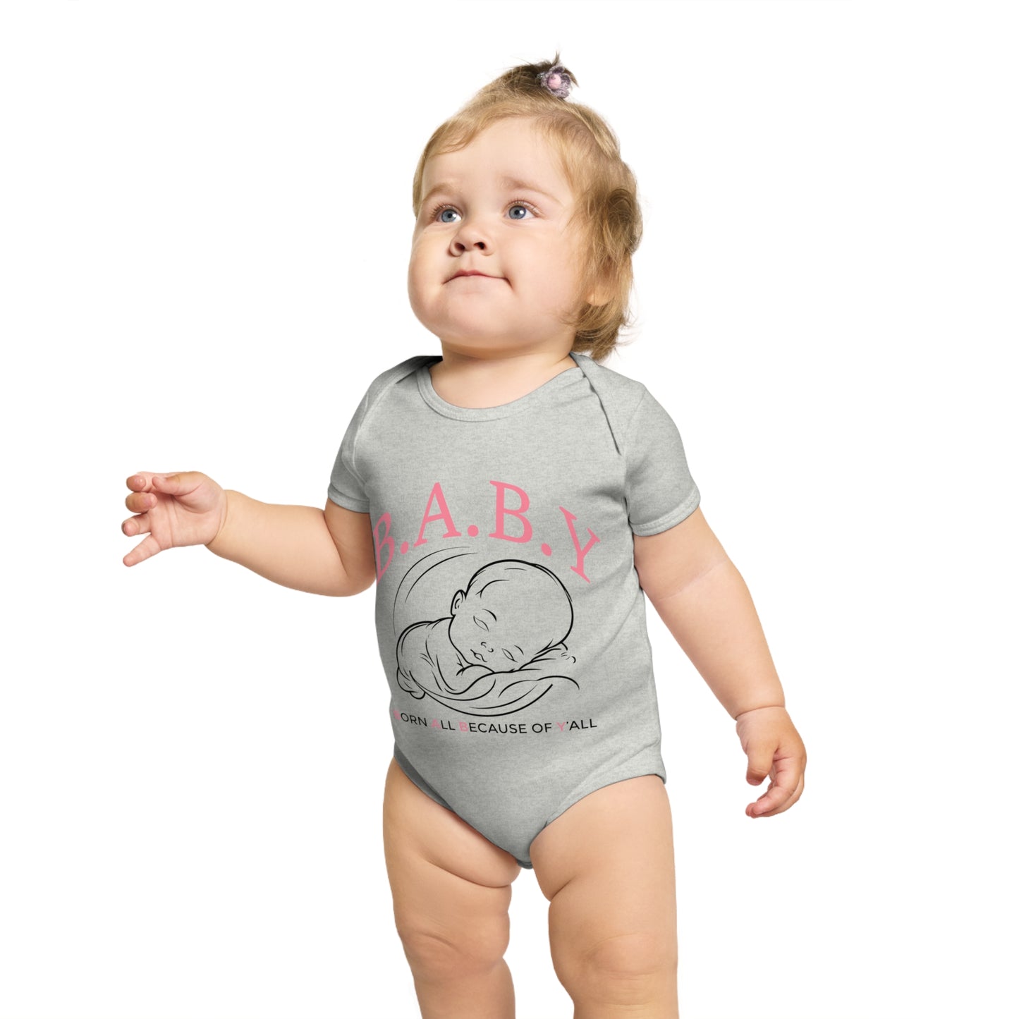 Cute Baby Bodysuit - B.A.B.Y. Born All Because of Y'all, Infant Outfit, Newborn Gift, Baby Shower Clothing, Adorable Onesie