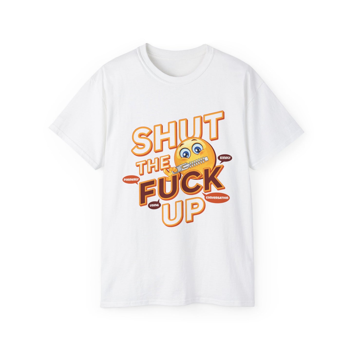 Funny Graphic Tee - 'Shut the F*ck Up' Design for Conversations