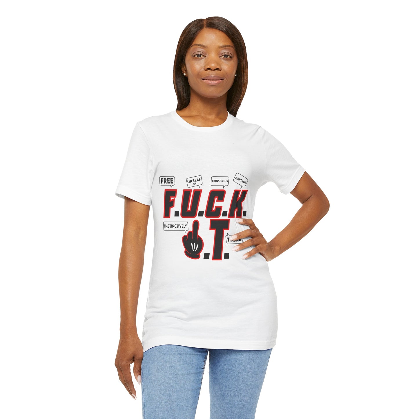 Bold Statement Unisex Tee: 'F.U.C.K. I.T' Graphic Shirt