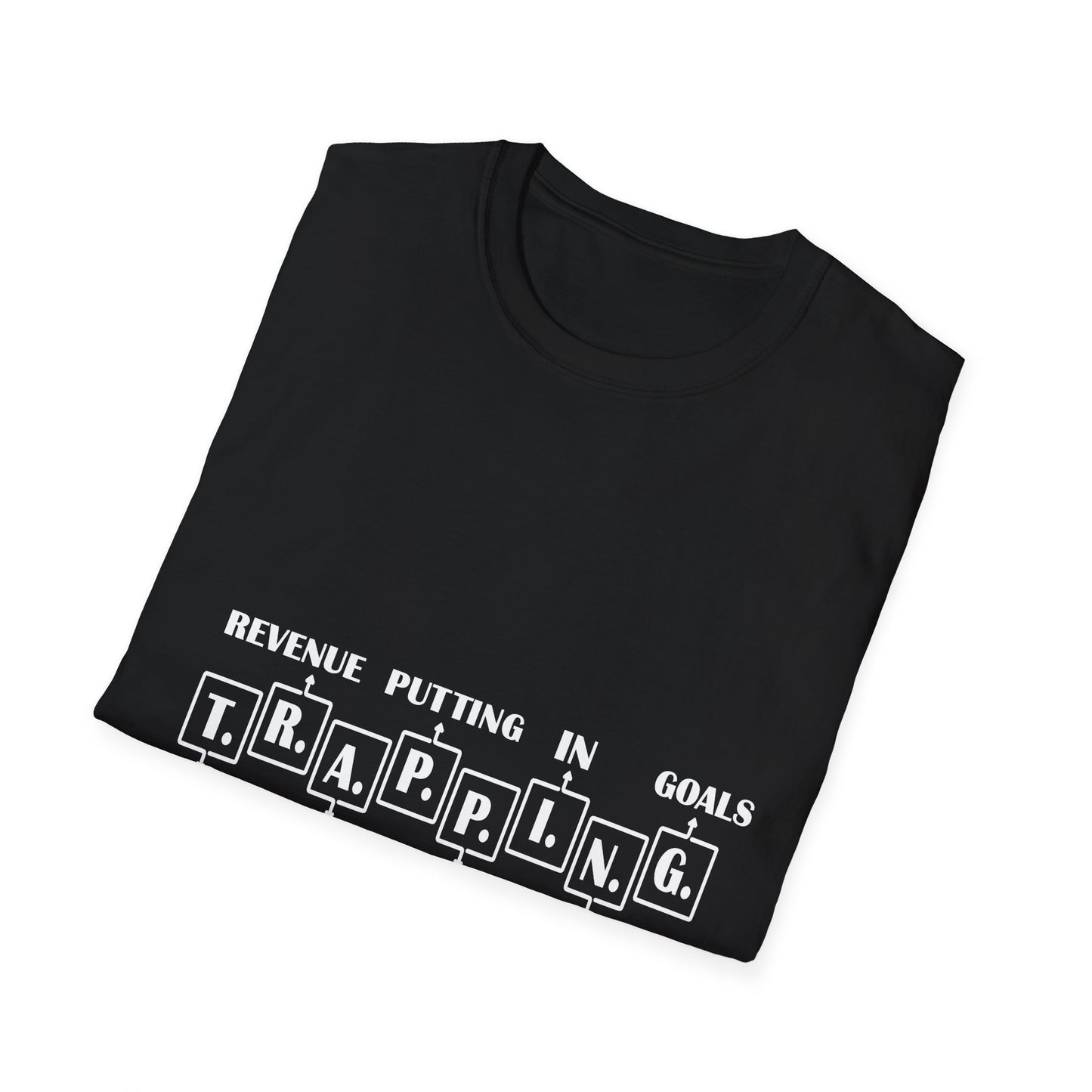 Trapping Goals Unisex Softstyle T-Shirt - Motivational Graphic Tee for Entrepreneurs
