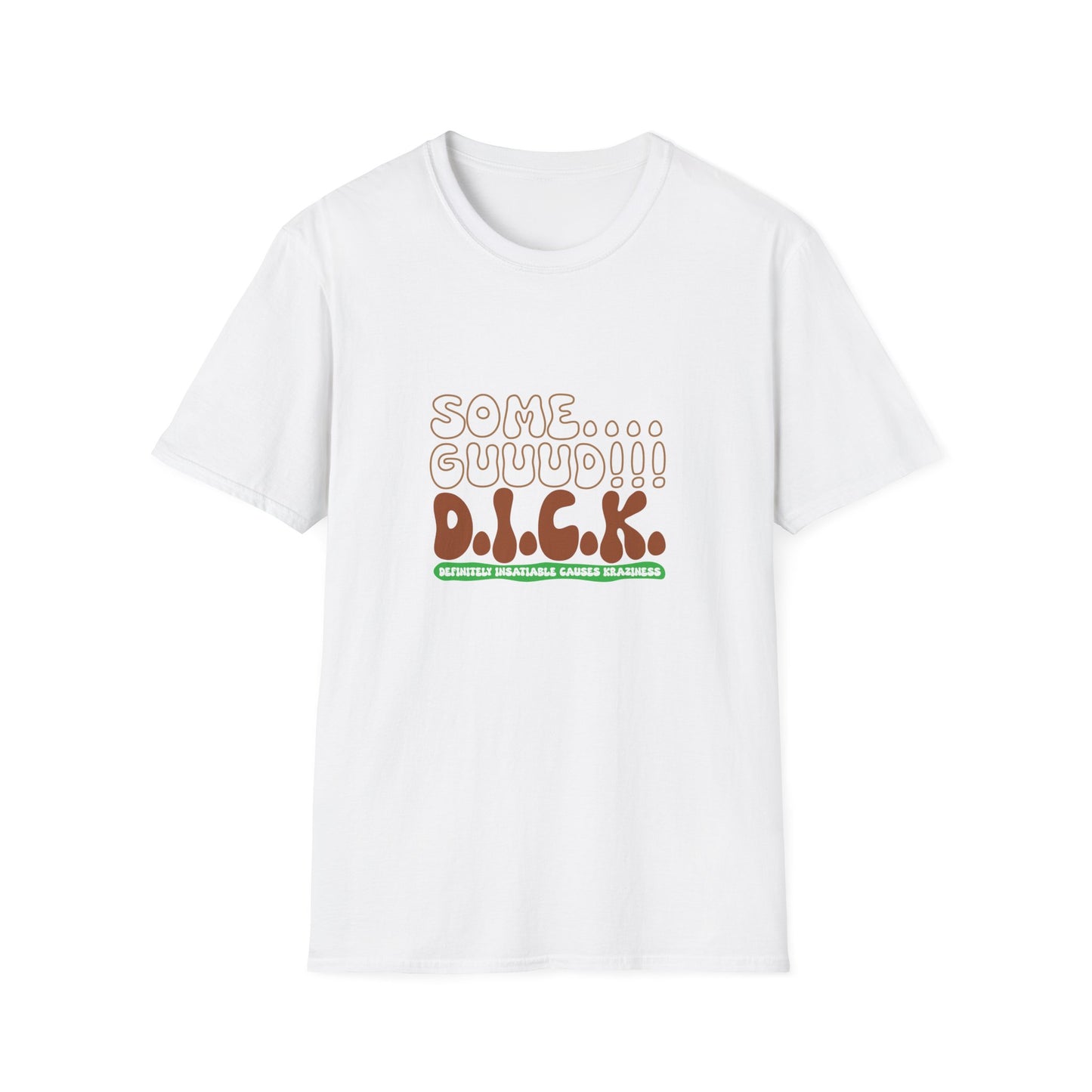 GUUUD!  D.I.C.K. T-Shirt, Funny Quote Tee, Casual Wear, Gift for Friends, Humorous Clothing